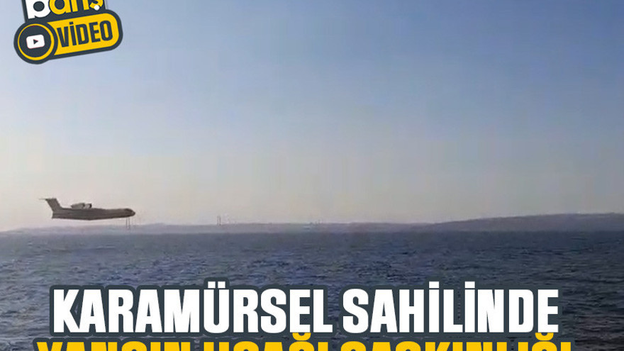 Karamürsel sahilinde yangın uçağı şaşkınlığı