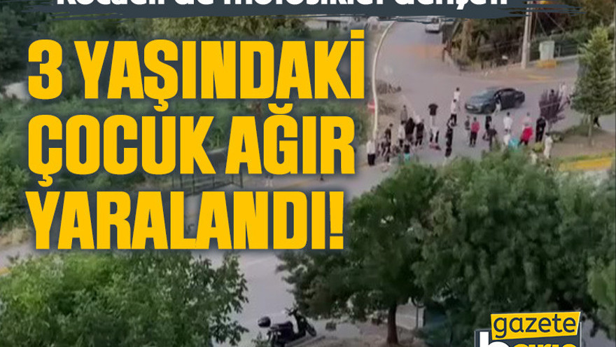 Kocaeli'de motosiklet dehşeti: 3 yaşındaki çocuk ağır yaralandı!