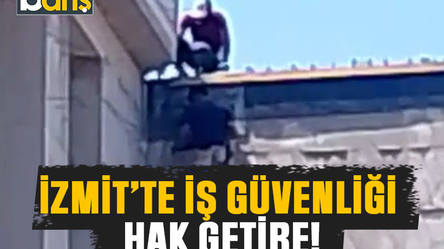 İzmit’te iş güvenliği hak getire!