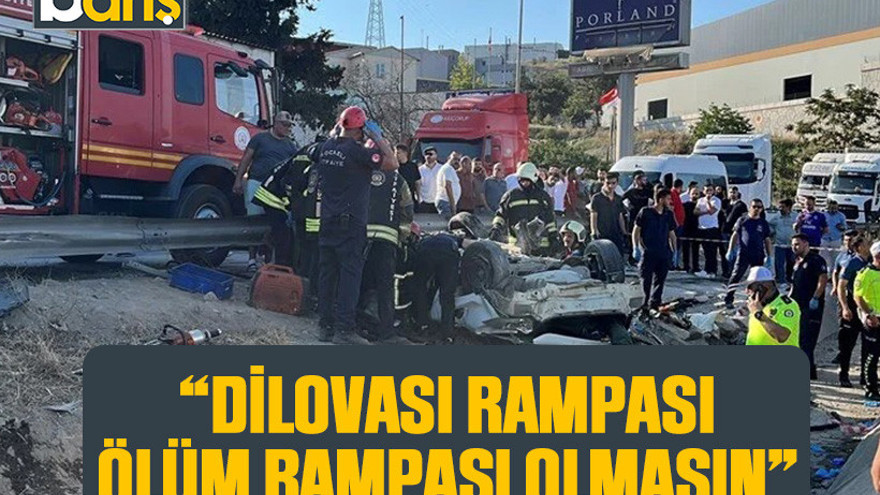 TMMOB: “Dilovası rampası, ölüm rampası olmasın!”