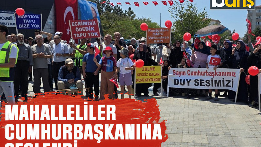 Mahalleliler cumhurbaşkanına seslendi