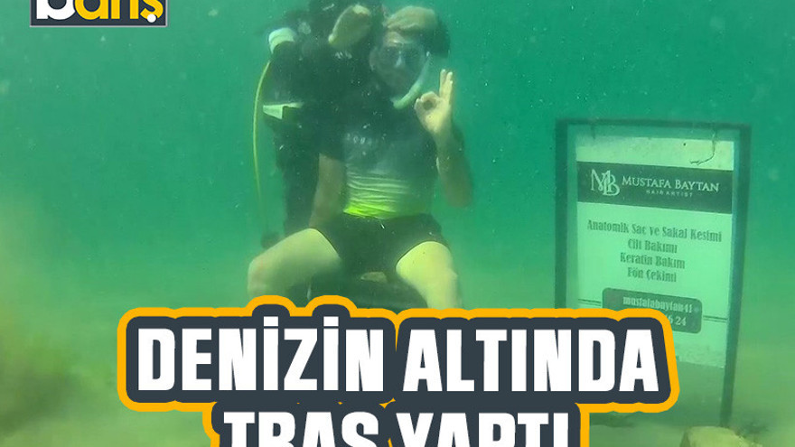 Kocaeli'de denizin altında tıraş