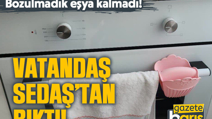 Vatandaş SEDAŞ'tan bıktı. Bozulmadık eşya kalmadı!