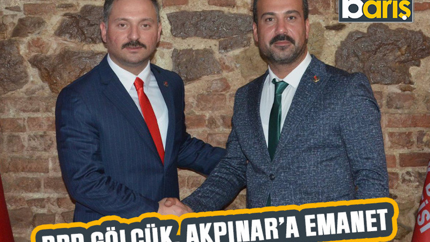 BBP Gölcük, Akpınar’a emanet