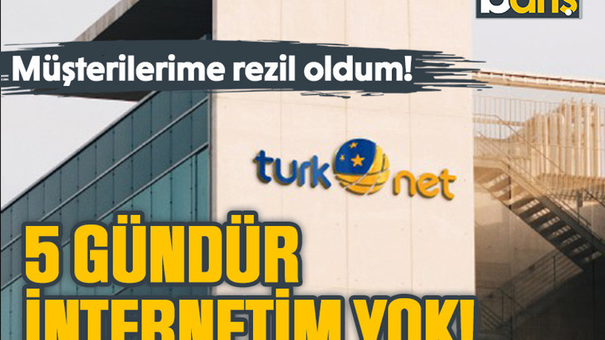 5 gündür internetim yok. Müşterilerime rezil oldum!
