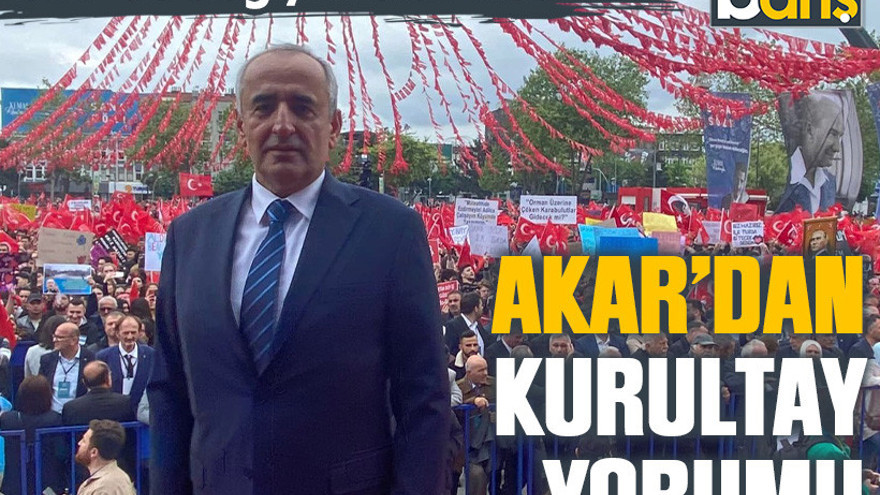 CHP’de değişim olur mu? Akar’dan kurultay yorumu