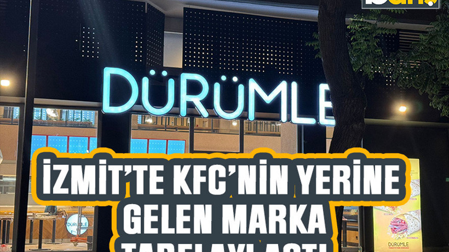İzmit’te KFC’nin yerine gelen marka tabelayı astı