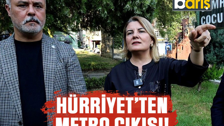 Hürriyet’ten metro çıkışı!