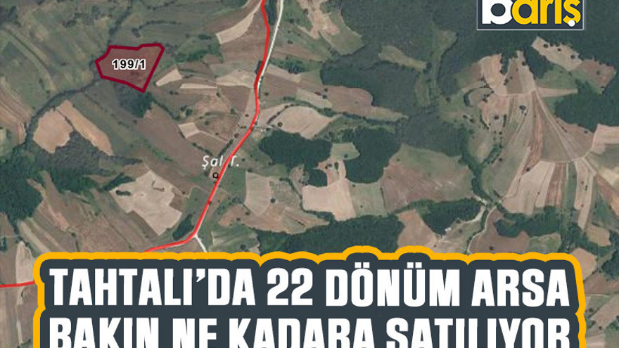 Tahtalı’da 22 dönüm tarla bakın ne kadara satılıyor