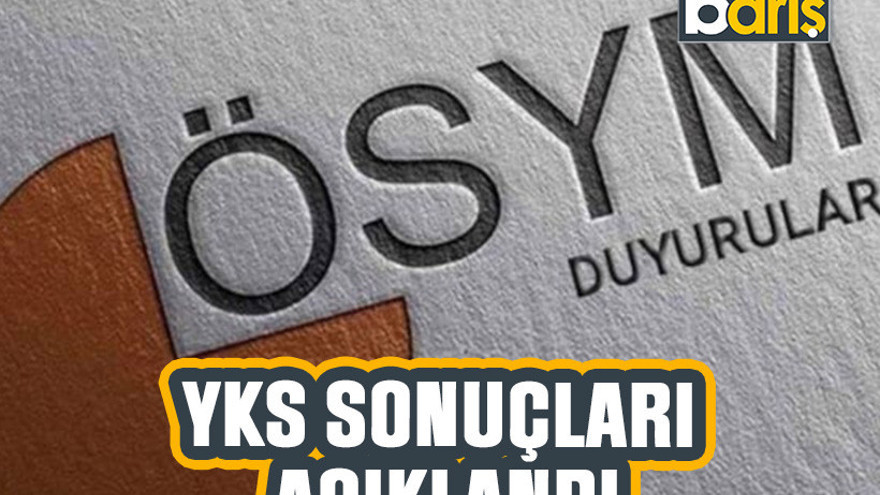 YKS sonuçları açıklandı
