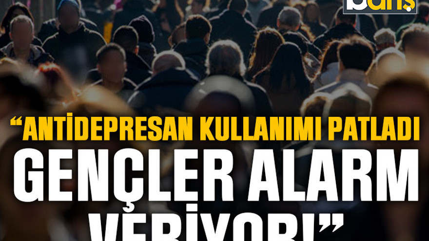 “Antidepresan Kullanımı Patladı, Gençler Alarm Veriyor!”