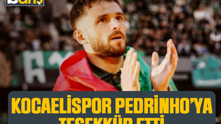 Kocaelispor Pedrinho'ya teşekkür etti