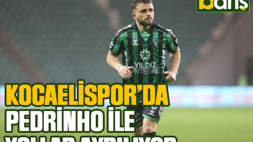 Kocaelispor’da Pedrinho ile yollar ayrılıyor