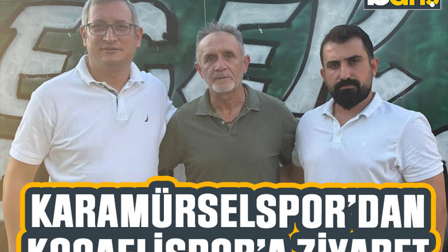 Karamürselspor’dan Kocaelispor’a ziyaret