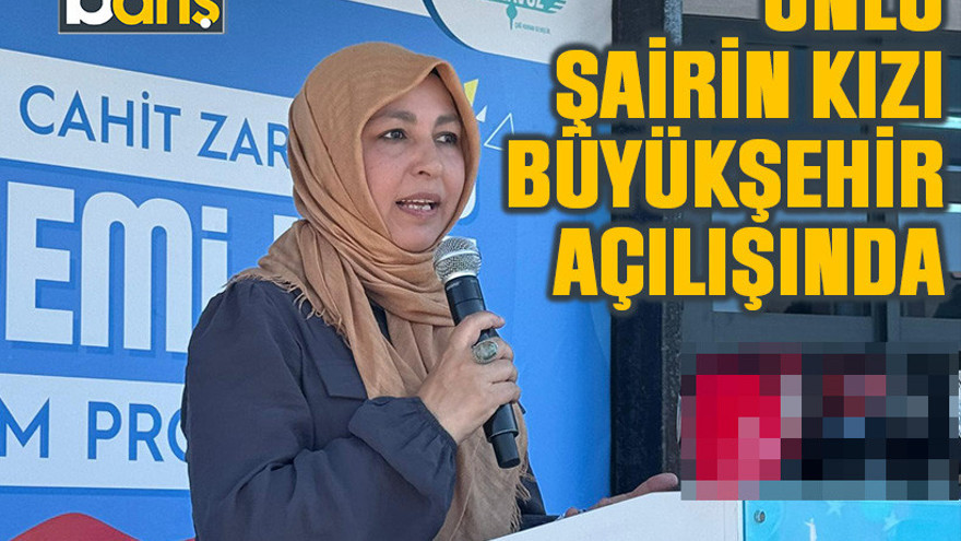 Kocaeli’ye övgüler: Ünlü şairin kızı Büyükşehir açılışında