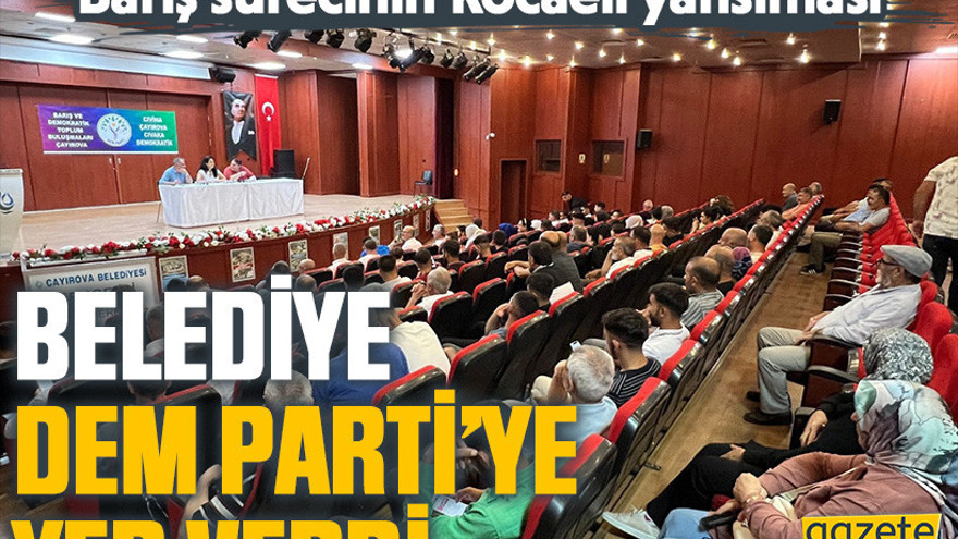 Barış sürecinin Kocaeli yansıması: Belediye, DEM Parti’ye yer verdi