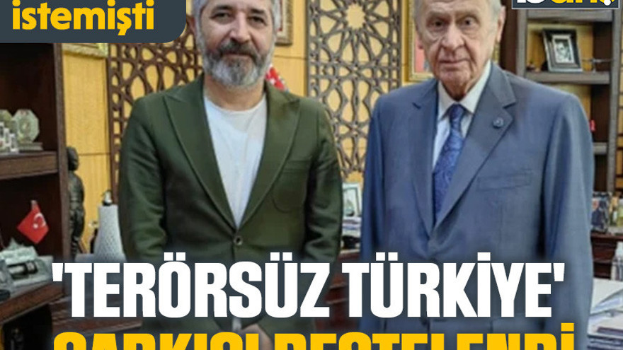 Bahçeli istemişti: 'Terörsüz Türkiye' şarkısı bestelendi