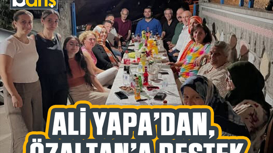 CHP’li Ali Yapa’dan, Özaltan’a destek