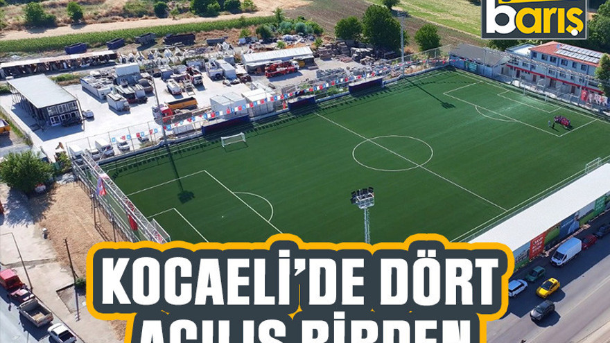 Kocaeli'de dört açılış birden