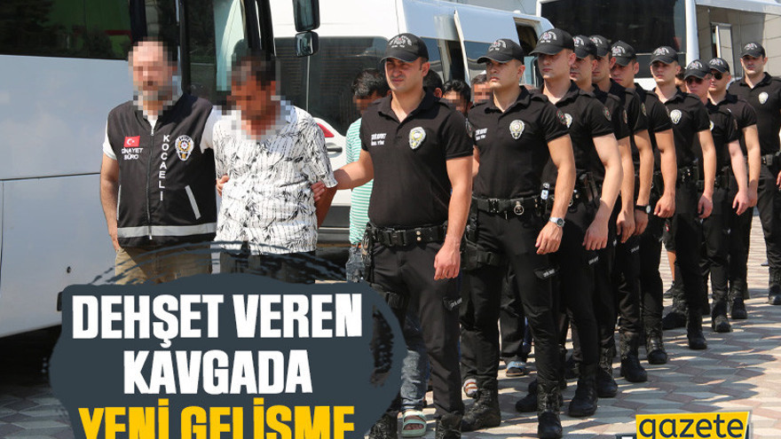 İzmit’teki dehşet veren kavgada yeni gelişme