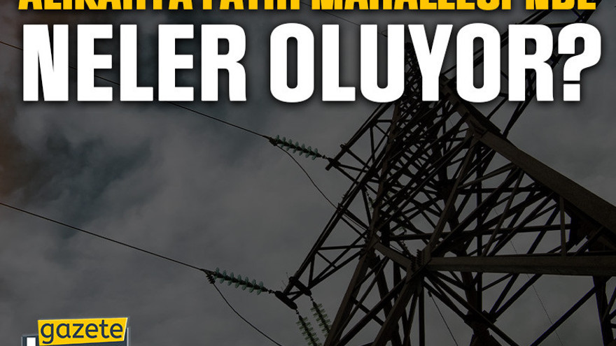 Alikahya Fatih Mahallesi’nde neler oluyor?