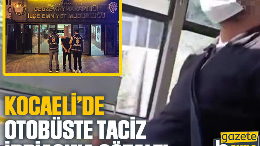 Kocaeli’de otobüste taciz iddiasına gözaltı