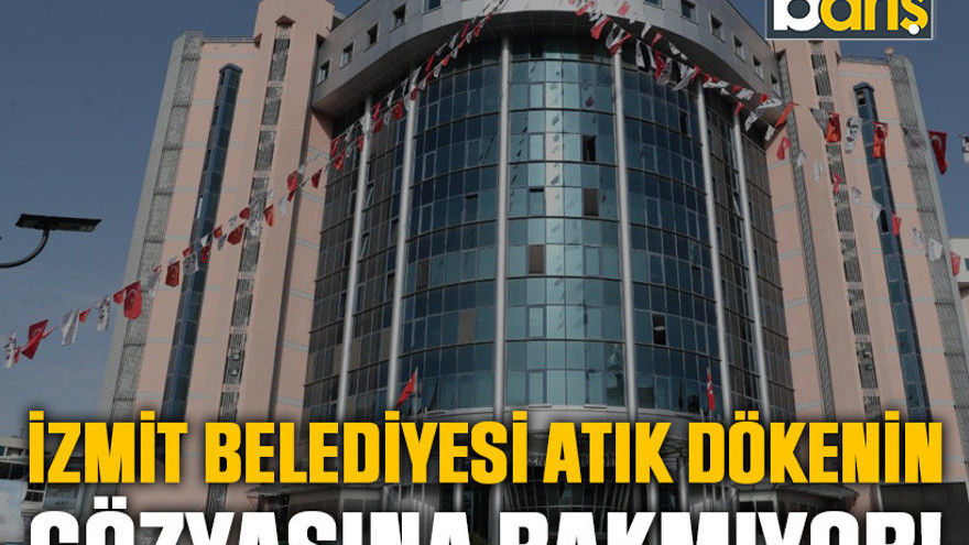 İzmit Belediyesi atık dökenin gözyaşına bakmıyor!
