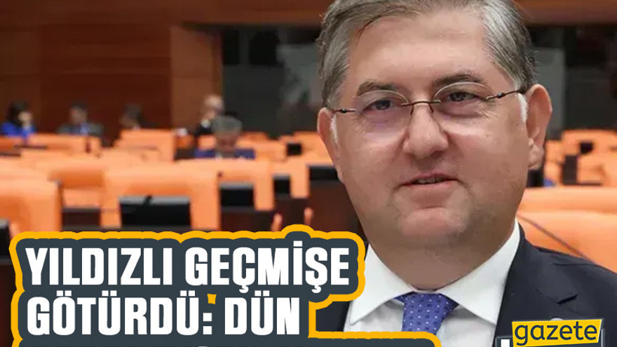Yıldızlı geçmişe götürdü: Dün neredeysek aynıyız!