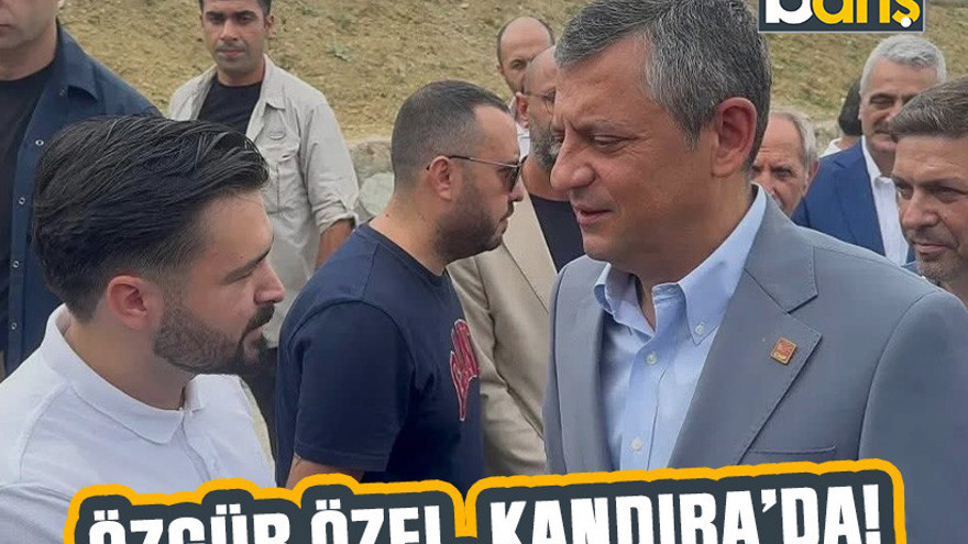 Özgür Özel, Kandıra’da!