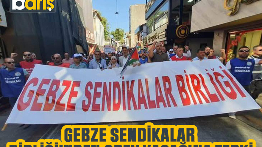 Gebze Sendikalar Birliği’nden grev yasağına tepki