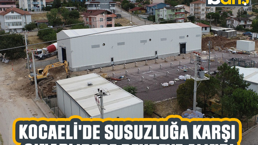 Kocaeli'de susuzluğa karşı Çınarlıdere devreye alındı