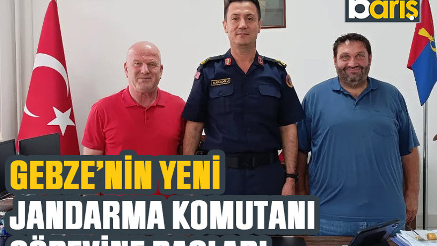 Gebze’nin yeni jandarma komutanı görevine başladı