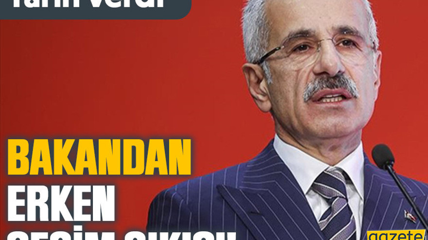 Bakandan erken seçim çıkışı!