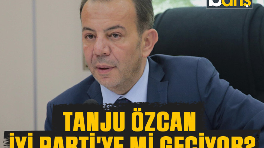 Tanju Özcan, İYİ Parti iddiasına bakın ne yanıt verdi
