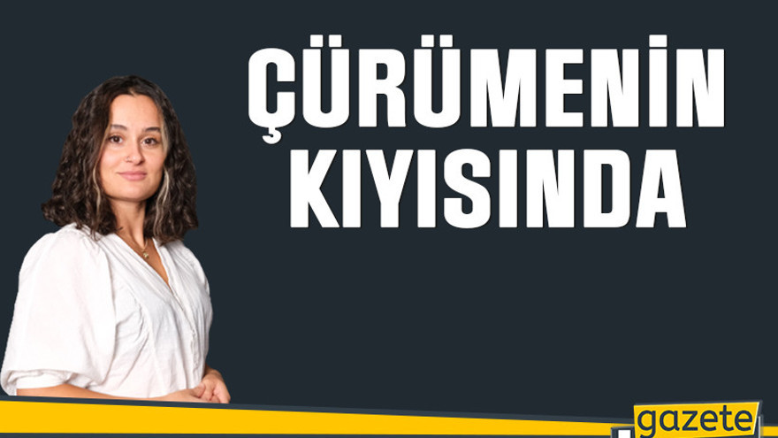 Çürümenin kıyısında