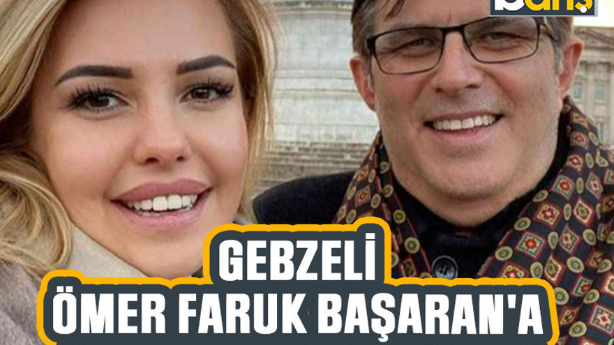 Gebzeli Ömer Faruk Başaran'a uzaklaştırma kararı!