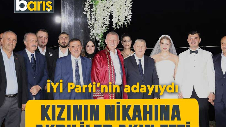 İYİ Parti’nin adayıydı: Kızının nikahına AKP’liler akın etti