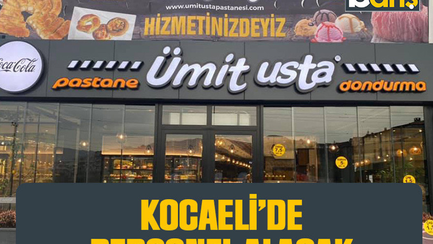 Ümit Usta Kocaeli'de personel alacak