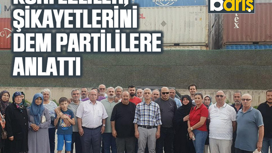 Körfezliler, şikayetlerini DEM Partililere anlattı