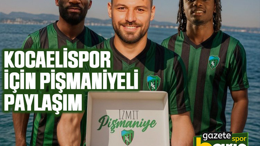 Kocaelispor için pişmaniyeli paylaşım
