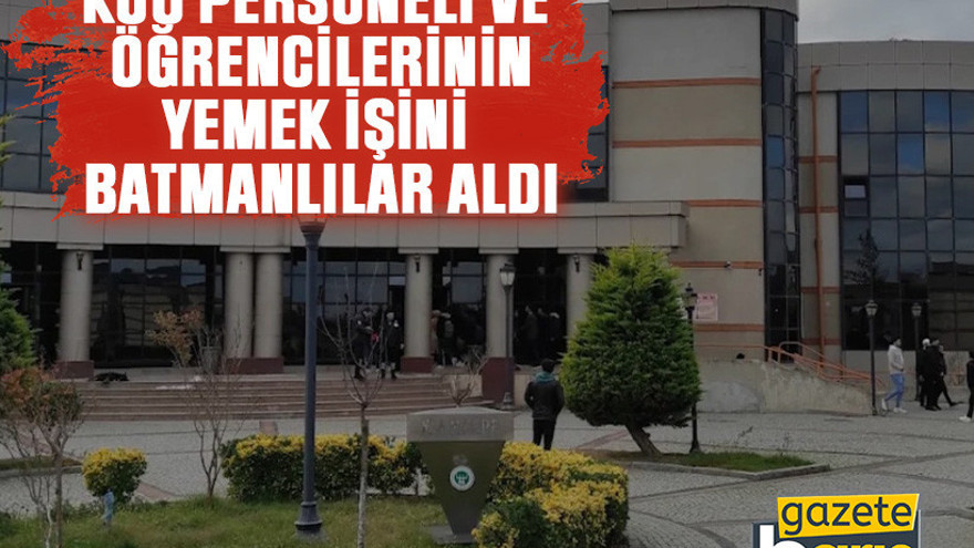 KOÜ personeli ve öğrencilerinin yemek işini Batmanlılar aldı