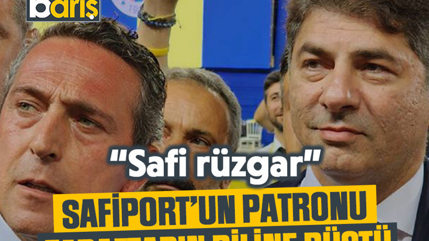 Safiport’un patronu taraftarın diline düştü “Safi rüzgar”