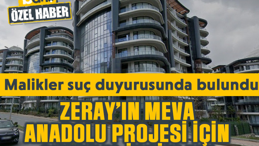 Malikler suç duyurusunda bulundu: Zeray’ın Meva Anadolu Projesi için skandal iddialar!