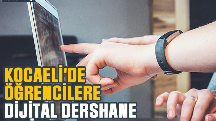 Kocaeli'de öğrencilere dijital dershane geliyor