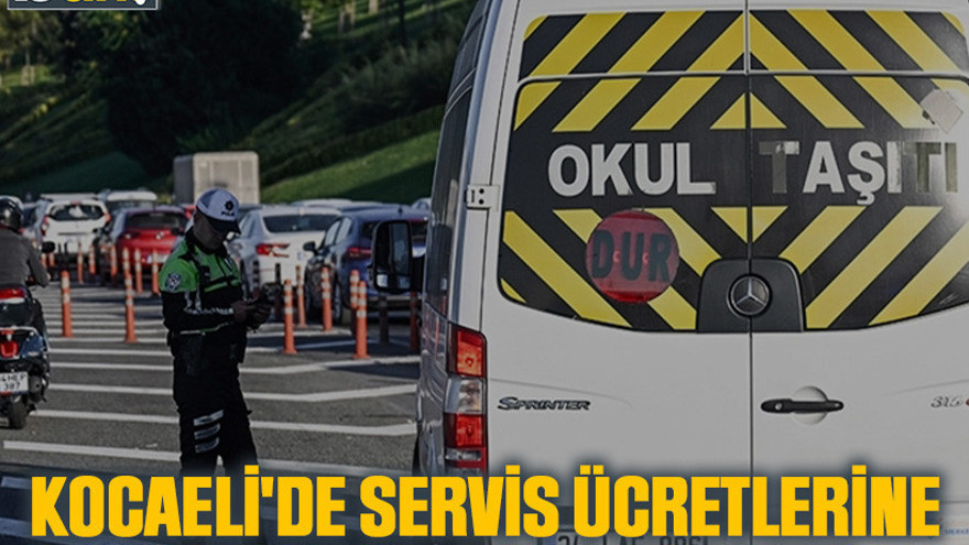 Kocaeli'de servis ücretlerine zam yarın açıklanacak!