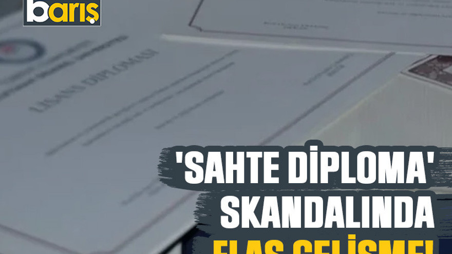 'Sahte diploma' skandalında flaş gelişme!