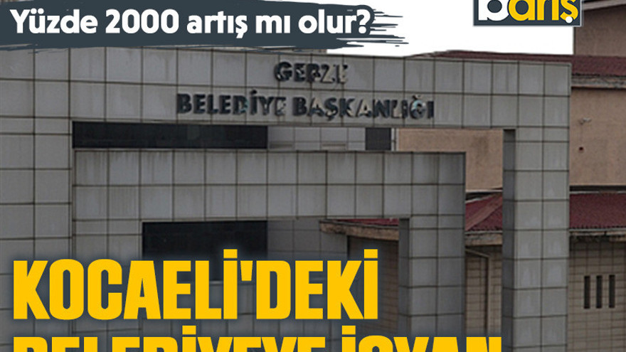 Yüzde 2000 artış mı olur? Kocaeli'deki belediyeye isyan