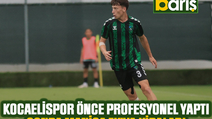 Kocaelispor önce profesyonel yaptı, sonra Manisa FK'ya kiraladı