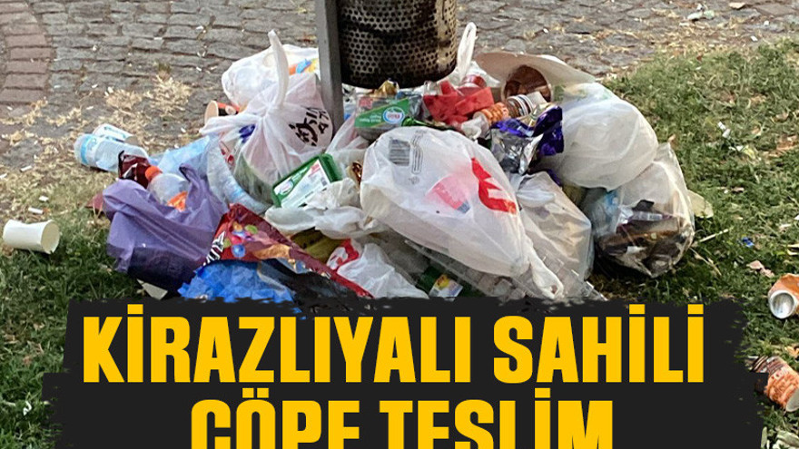 Kirazlıyalı Sahili çöpe teslim