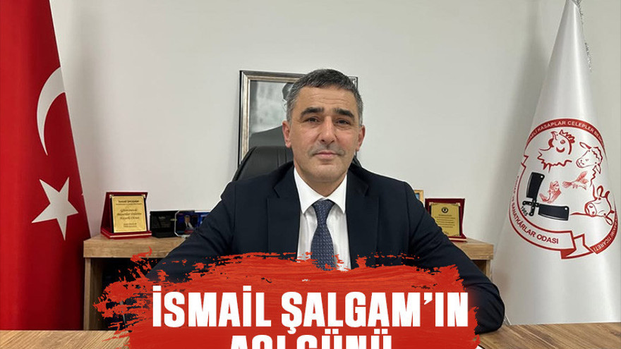 İsmail Şalgam'ın acı günü
